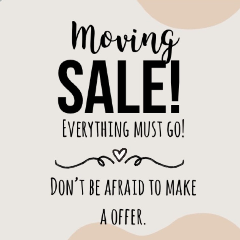 MOVING SALE !!!!